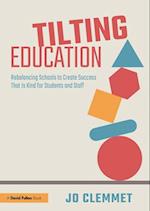 Tilting Education