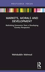 Markets, Morals and Development