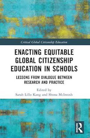 Enacting Equitable Global Citizenship Education in Schools