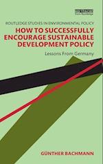 How to Successfully Encourage Sustainable Development Policy