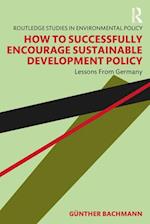 How to Successfully Encourage Sustainable Development Policy