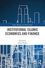 Institutional Islamic Economics and Finance