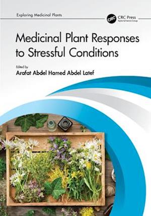 Medicinal Plant Responses to Stressful Conditions