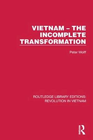 Vietnam – The Incomplete Transformation