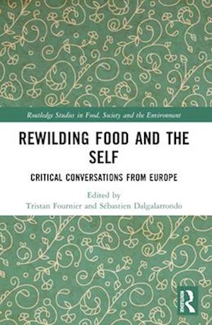 Rewilding Food and the Self