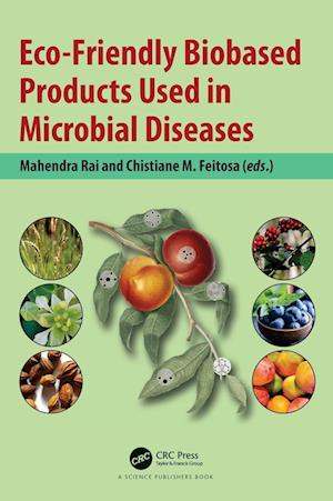 Eco-Friendly Biobased Products Used in Microbial Diseases