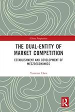 The Dual-Entity of Market Competition