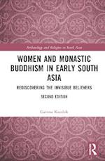 Women and Monastic Buddhism in Early South Asia