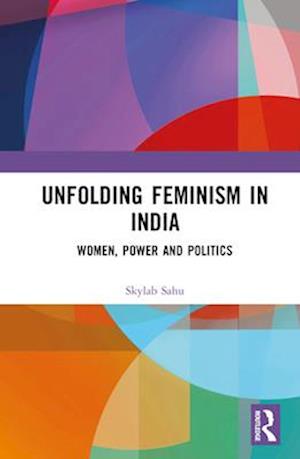 Unfolding Feminism in India