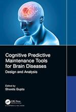 Cognitive Predictive Maintenance Tools in Brain Diseases