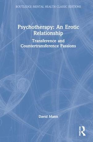 Psychotherapy: An Erotic Relationship