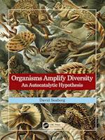 Organisms Amplify Diversity