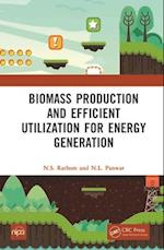 Biomass Production and Efficient Utilization for Energy Generation