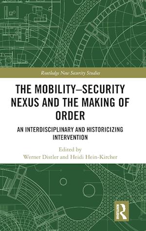 The Mobility-Security Nexus and the Making of Order