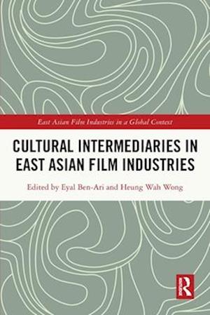 Cultural Intermediaries in East Asian Film Industries
