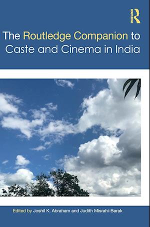 The Routledge Companion to Caste and Cinema in India