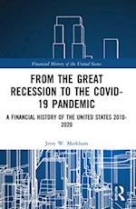 From the Great Recession to the Covid-19 Pandemic