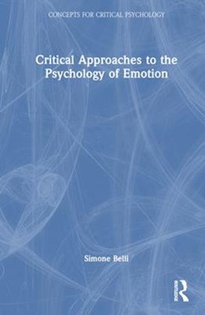 Critical Approaches to the Psychology of Emotion