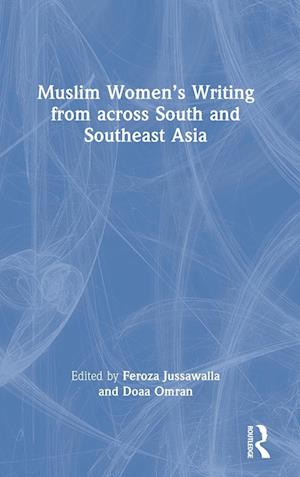 Muslim Women’s Writing from across South and Southeast Asia