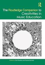 The Routledge Companion to Creativities in Music Education