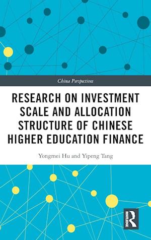 Research on Investment Scale and Allocation Structure of Chinese Higher Education Finance