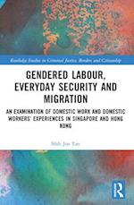 Gendered Labour, Everyday Security and Migration