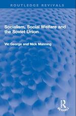 Socialism, Social Welfare and the Soviet Union