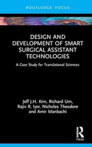 Design and Development of Smart Surgical Assistant Technologies