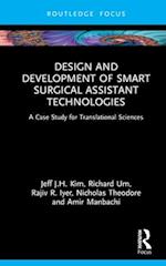Design and Development of Smart Surgical Assistant Technologies