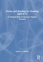 Drama and Reading for Meaning Ages 4-11