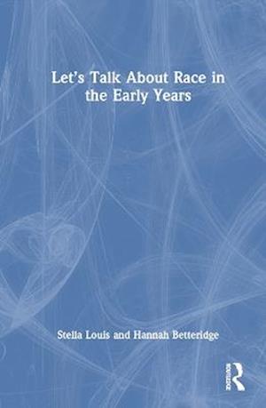 Let’s Talk About Race in the Early Years