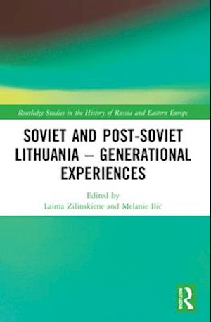 Soviet and Post-Soviet Lithuania – Generational Experiences