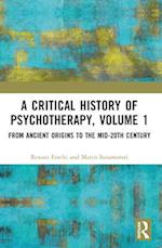 A Critical History of Psychotherapy, Volume 1