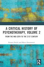 A Critical History of Psychotherapy, Volume 2