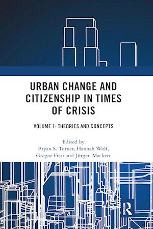 Urban Change and Citizenship in Times of Crisis