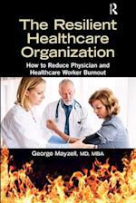 The Resilient Healthcare Organization