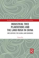Industrial Tree Plantations and the Land Rush in China