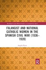 Falangist and National Catholic Women in the Spanish Civil War (1936–1939