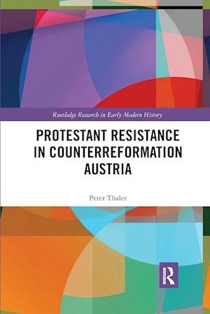 Protestant Resistance in Counterreformation Austria