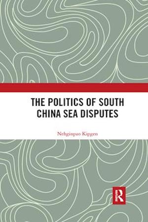 The Politics of South China Sea Disputes