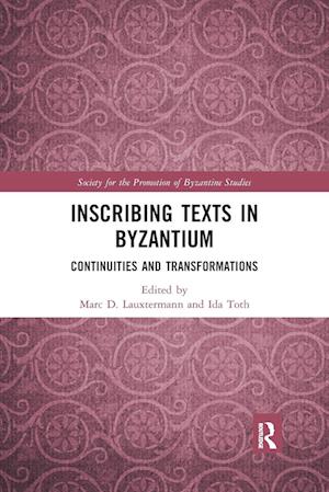 Inscribing Texts in Byzantium