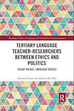 Tertiary Language Teacher-Researchers Between Ethics and Politics