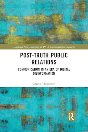 Post-Truth Public Relations