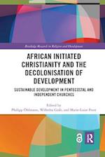 African Initiated Christianity and the Decolonisation of Development