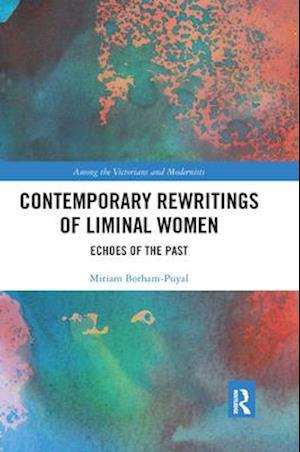 Contemporary Rewritings of Liminal Women