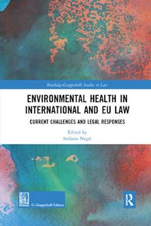 Environmental Health in International and EU Law