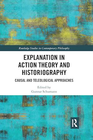 Explanation in Action Theory and Historiography