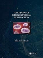 Handbook of Mitochondrial Dysfunction