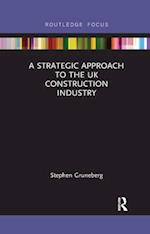 A Strategic Approach to the UK Construction Industry