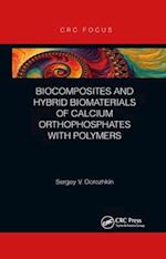 Biocomposites and Hybrid Biomaterials of Calcium Orthophosphates with Polymers